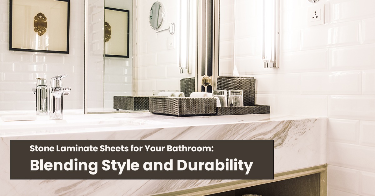 Stone Laminate Sheets for Your Bathroom: Blending Style and Durability