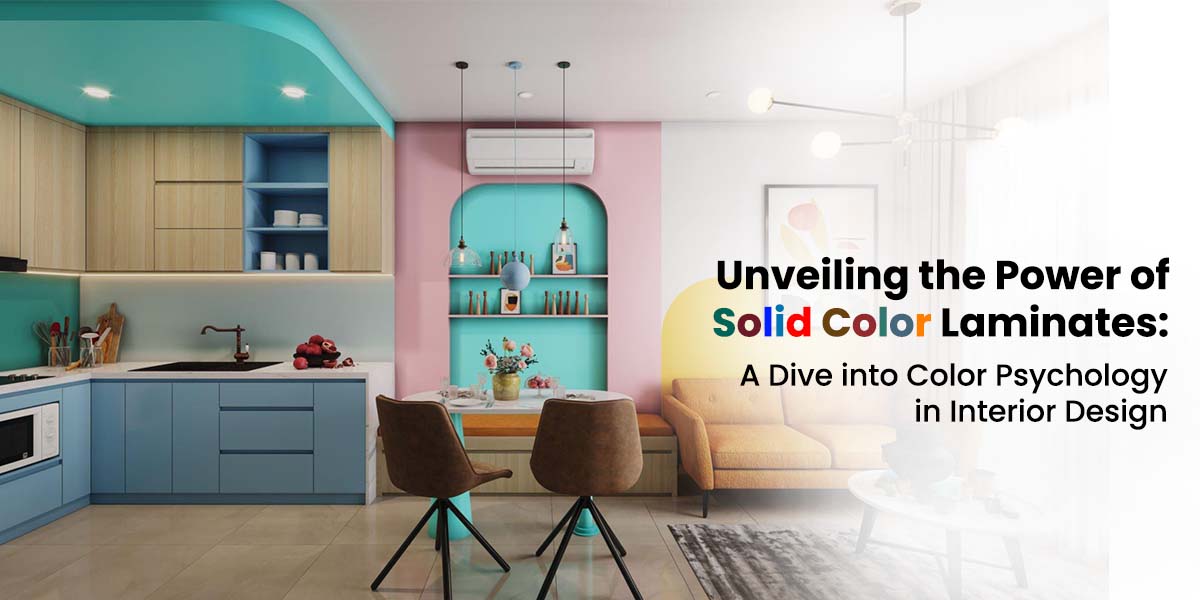 Unveiling the Power of Solid Color Laminates: A Dive into Color Psychology in Interior Design