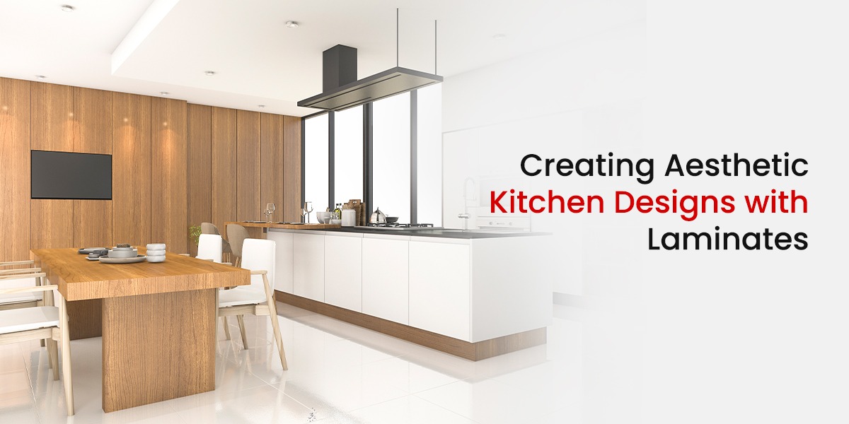 Creating Aesthetic Kitchen Designs with Laminates