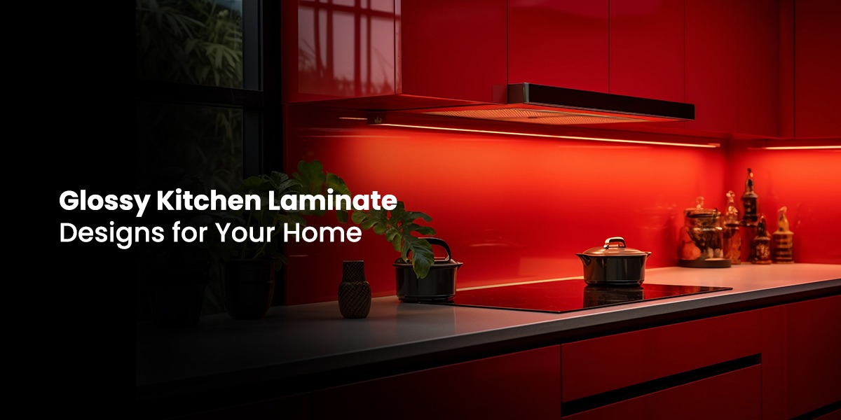 Glossy Kitchen Laminate Designs for Your Home