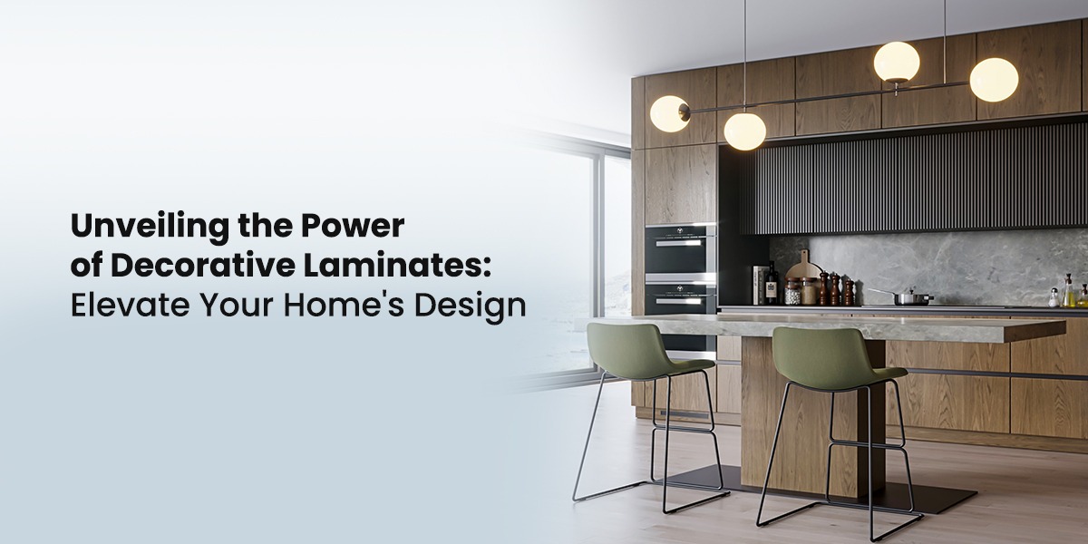 Unveiling the Power of Decorative Laminates: Elevate Your Home's Design